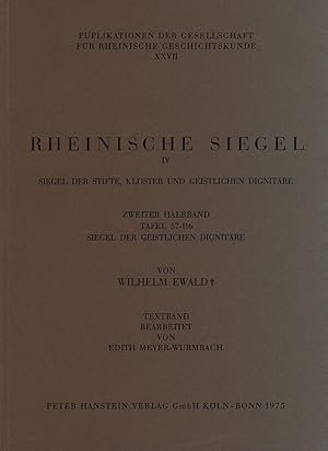 Rheinische Siegel IV. Siegel der Stifte, Klöster und geistlichen Dignitäre. Zweiter Halbband. Taf...