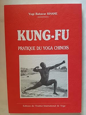 Kung-Fu - Pratique du Yoga chinois