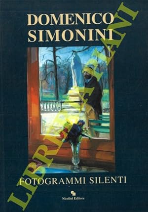 Domenico Simonini. Fotogrammi Silenti.