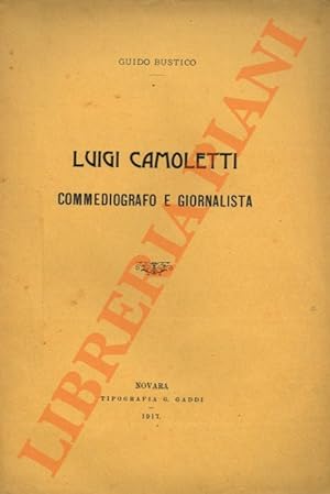 Luigi Camoletti commediografo e giornalista.