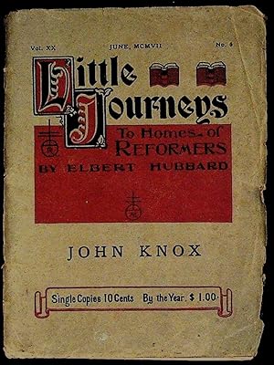 Little Journeys to the Homes of Reformers: John Knox