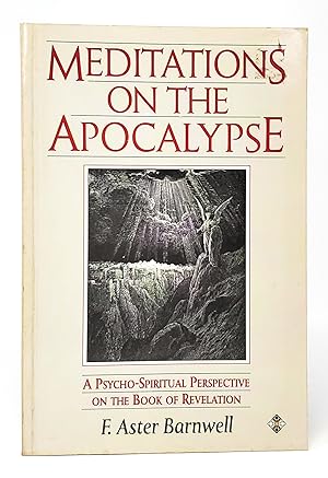 Meditations on the Apocalypse: A Psychospiritual Perspective on the Book of Revelation