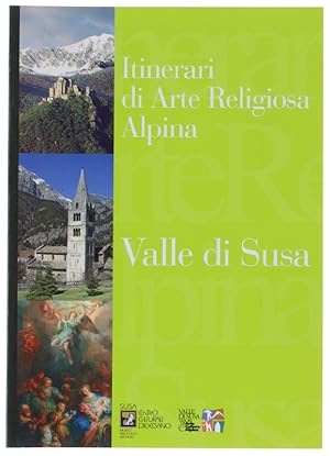 ITINERARI DI ARTE RELIGIOSA ALPINA . VALLE DI SUSA.: