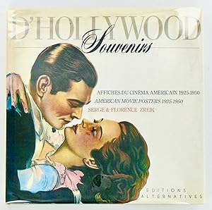 SOUVENIRS D'HOLLYWOOD; Affiches Du Cinema Americain 1925-1950; American Movie Posters 1925-1950