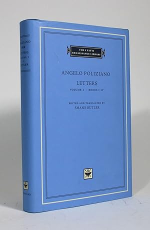 Angelo Poliziano: Letters, Volume I.