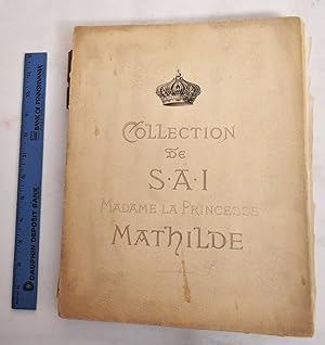 Collection De S.A.I Madame La Princesse Mathilde: Catalogue Des Tableaux Anciens Oeuvres Remarqua...