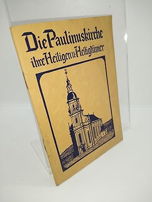 Die Paulinuskirche ihre Heiligen u. Heiligtümer. Mit 10 Bildern. Herausgegeben vom Pfarramt St. P...