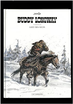 Buddy Longway : Loin des siens, intégral tome 4
