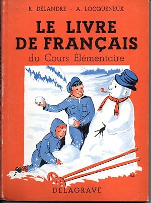 Le livre de français du cours élémentaire. Classe de 9e des lycées et collèges.