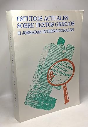 Estudios actuales sobre textos griegos : (II jornadas internacionales)s