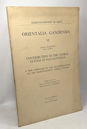 Orientalia gandensia VI - contribution to the verbal system in old egyptian - a new approach to t...