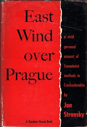 East Wind Over Prague: A Vivid Personal Account of Communist Methods in Chechoslovakia