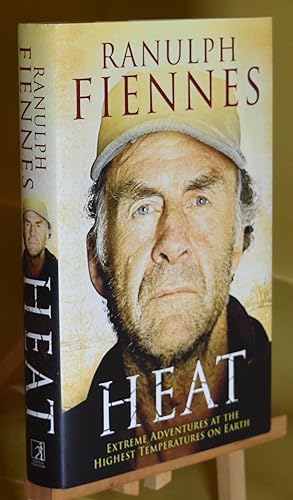 Heat: Extreme Adventures at the Highest Temperatures on Earth. First Printing. Signed by the Author