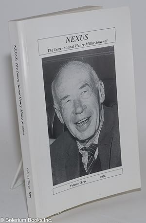 Nexus: the international Henry Miller Journal; vol. 3, 2006