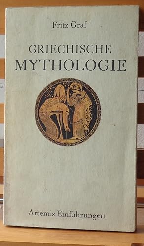 Griechische Mythologie. Eine Einführung