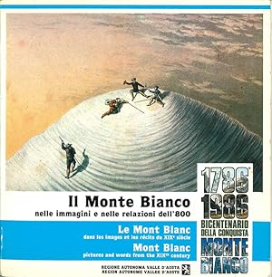 Il Monte Bianco: nelle Immagini e nelle Relazioni dell' 800.