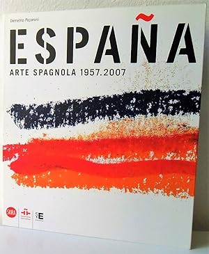Espana. Arte spagnola 1957 - 2007