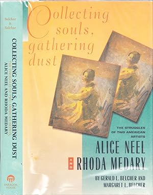 Collecting Souls, Gathering Dust: The Struggles of Two American Artists, Alice Neel and Rhoda Medary