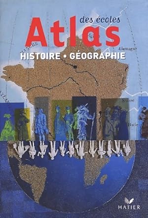 Atlas des  coles histoire - g ographie cycle 3 - Sophie Le Callennec