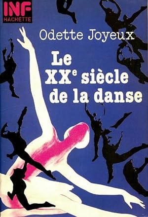 Le XXe si?cle de la danse - Odette Joyeux