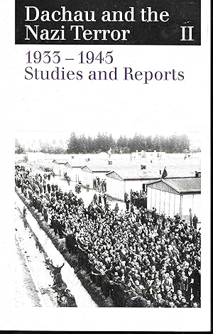 Dachau and the Nazi Terror II : 1933-1945 Studies and Reports
