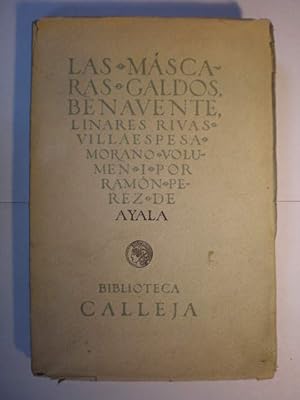 Las máscaras. Volumen I. Galdós - Benavente - Linares Rivas - Villaespesa - Morano