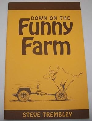 Down on the Funny Farm