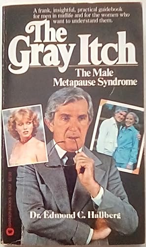 The Gray Itch: The Male Metapause Syndrome