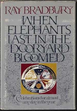 WHEN ELEPHANTS LAST IN THE DOORYARD BLOOMED; Celebrations for Almost Any Day in the Year