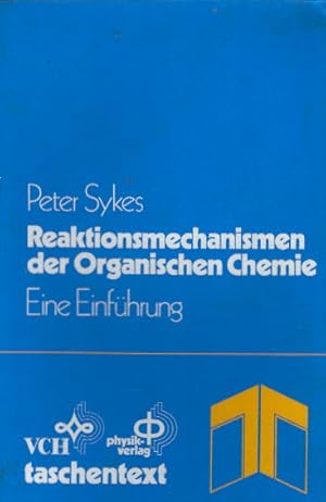 Reaktionsmechanismen der Organischen Chemie: Eine Einführung (taschentext)