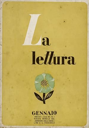 LETTURA (LA). Rivista mensile del Corriere della Sera. Anno 44 - N. 1. Gennaio 1944.