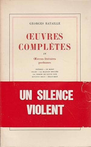 OEUVRES COMPLETES - TOME IV OEUVRES LITTERAIRES POSTHUMES-POEME-LE MORT-JULIE- LA MAISON BRULEE-L...