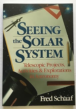 Seeing the Solar System: Telescopic Projects, Activities & Explorations in Astronomy.