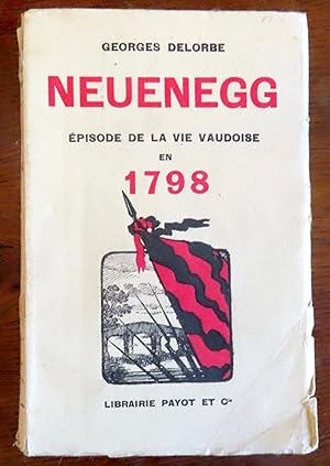 Neuenegg. Episode de la vie vaudoise en 1798.