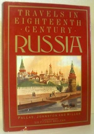 Travels in 18th Century Russia - Costumes, Customs, History