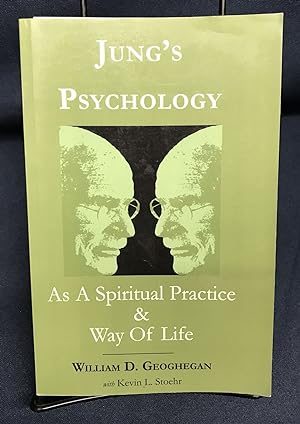 Jung's Psychology as a Spiritual Practice and Way of Life: A Dialogue