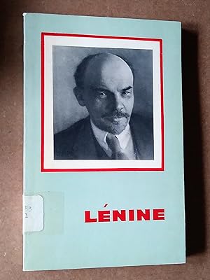 Vladimir Ilitch Lénine: sa vie et son oeuvre
