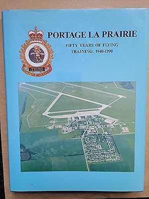 Portage la Prairie, Fifty Years of Flying Training : 1940-1990