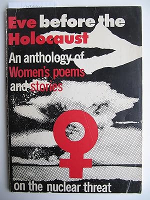 Eve Before the Holocaust | An Anthology of Women's Poems and Stories on the Nuclear Threat