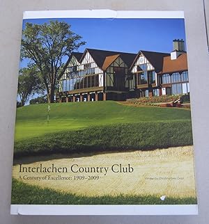 Interlachen Country Club; A Century of Excellence: 1909 - 2009