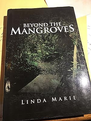 Beyond the Mangroves. Signed