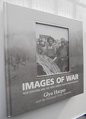 Images of War: New Zealand and the First World War in Photographs