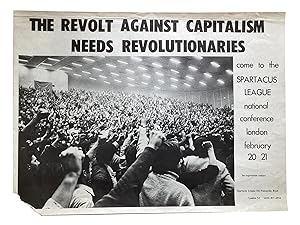 The Revolt Against Capitalism Needs Revolutionaries - Come to the Spartacus League National Confe...