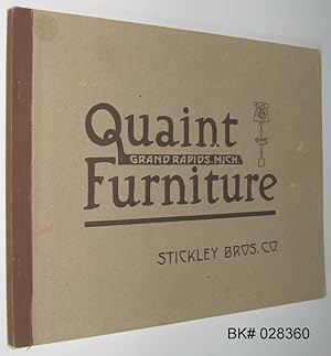 The 1912 Quaint Furniture Catalog: Stickley Brothers Company, Grand Rapids, Michigan