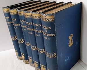 The Works of Robert Burns in 6 volumes