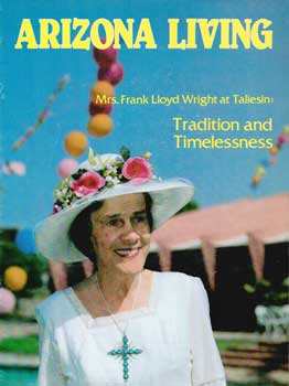 Mrs. Frank Lloyd Wright at Taliesin: Tradition and Timelessness