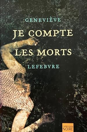 Je compte les morts (French Edition)
