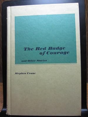 THE RED BADGE OF COURAGE. . .and other stories