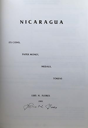 Nicaragua: It's Coins, Paper Money, Medals, and Tokens. [SIGNED]