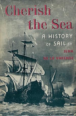 CHERISH THE SEA: A HISTORY OF SAIL